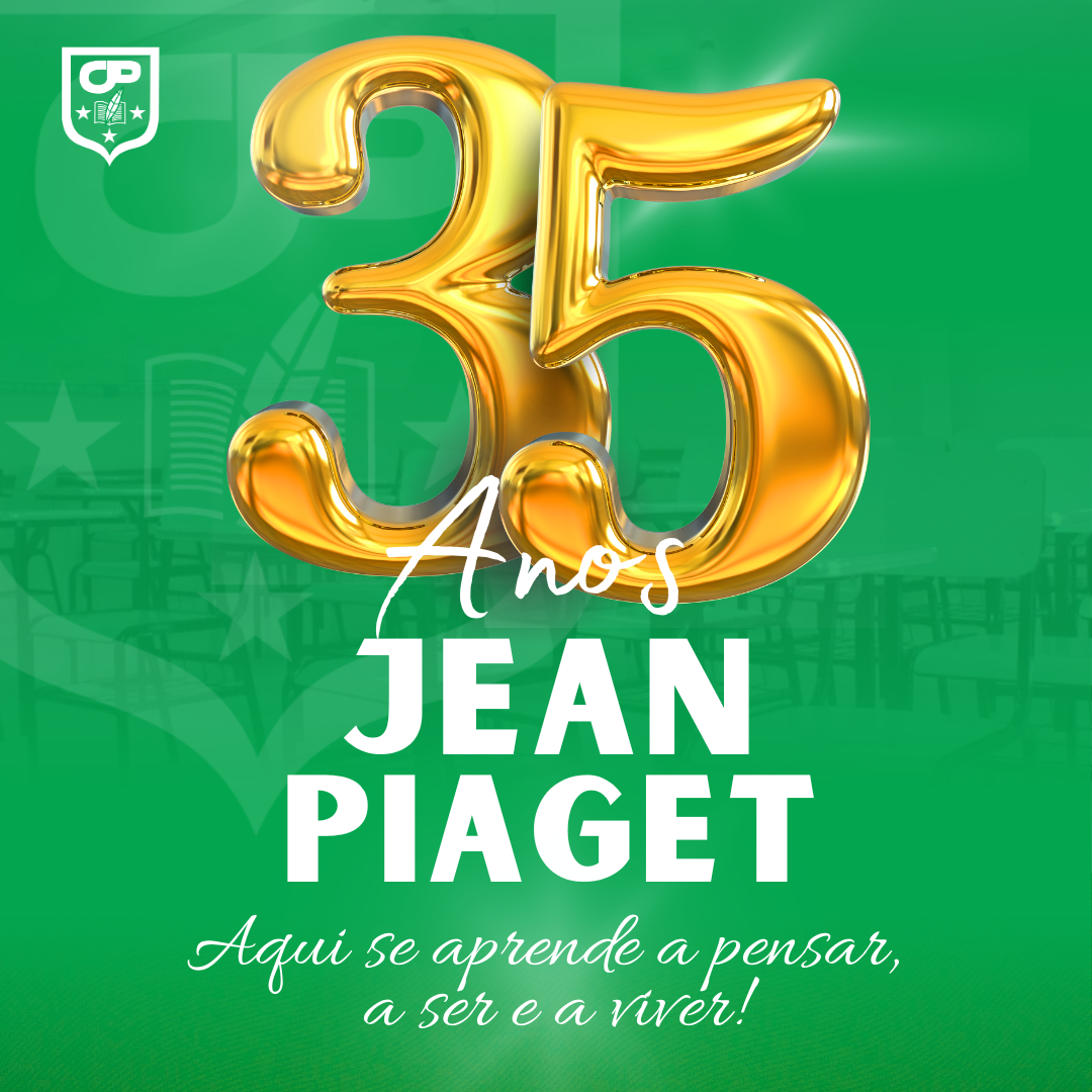 Colégio Jean Piaget, 35 anos de história!